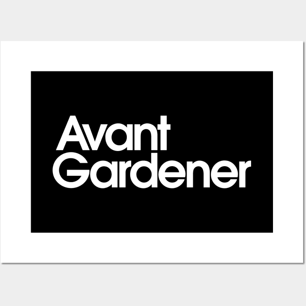 Avant Gardener Wall Art by Monographis